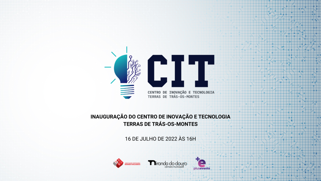 Inauguração do CENTRO DE INOVAÇÃO E TECNOLOGIA – TERRAS DE TRÁS-OS-MONTES, em Miranda do Douro com a presença das grandes empresas tecnológicas nacionais e mundiais.